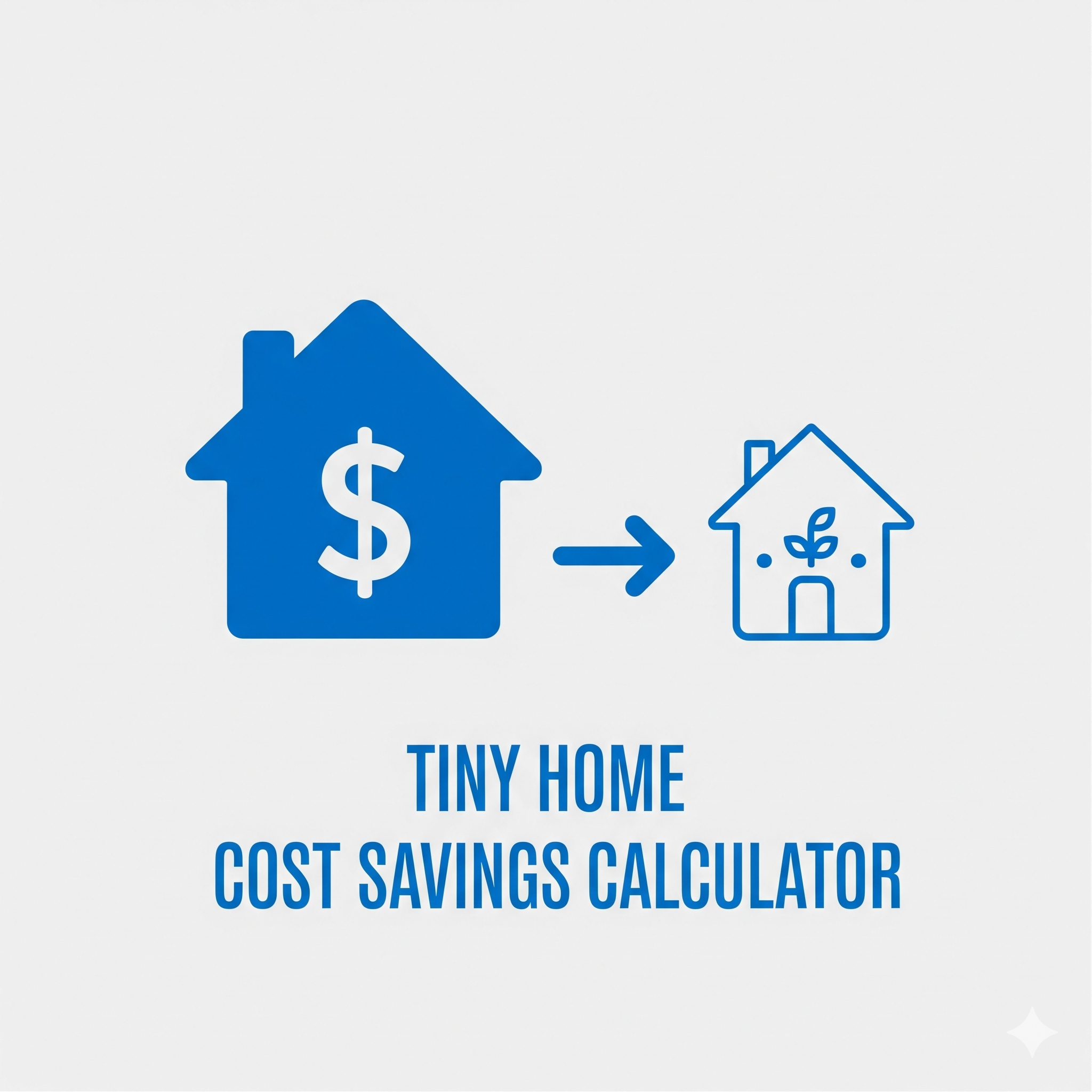 Logo for the Tiny Home Cost Savings Calculator, showing a transition from a large, expensive house to a small, growing tiny house.